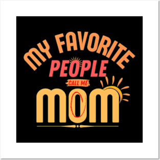 My Favorite People Call Me Mom Funny Mothers Day. Posters and Art